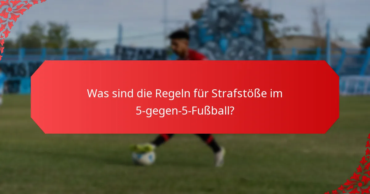 Wie wird das Zeitmanagement im 5-gegen-5-Fußball gehandhabt?