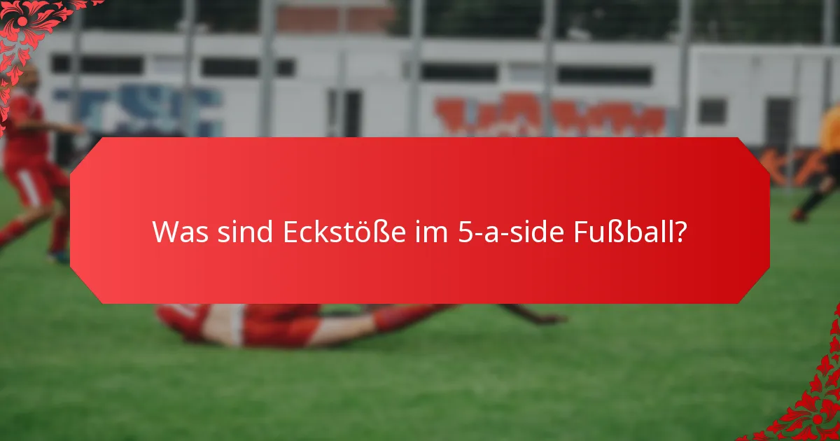 Was sind die Neustartregeln im 5-a-side Fußball?