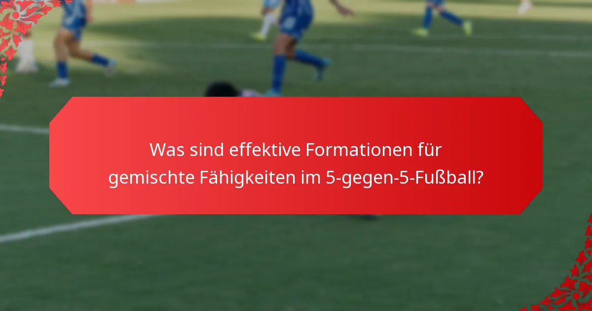 Wie kann Inklusivität im Fußball mit gemischten Fähigkeiten gefördert werden?