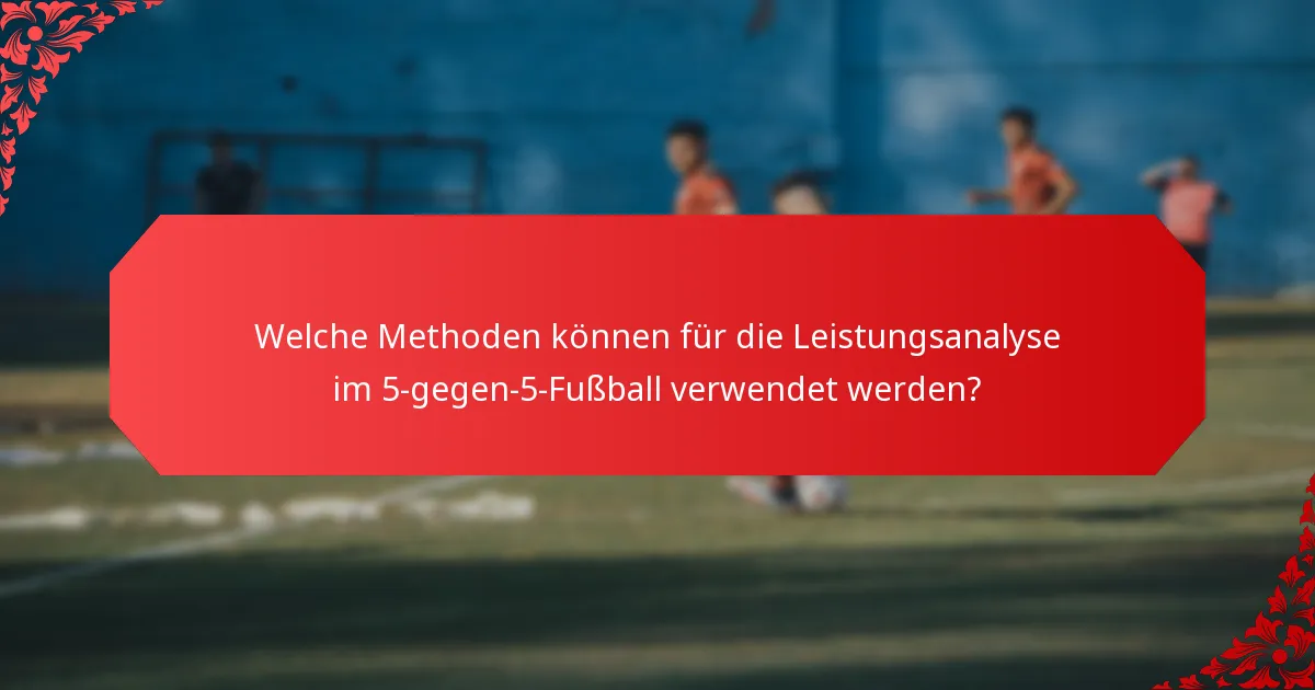 Welche fortgeschrittenen Taktiken können das 5-gegen-5-Spiel verbessern?