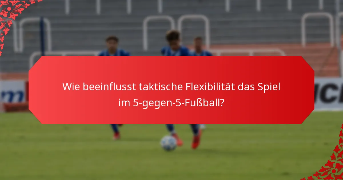 Welche Scouting-Techniken sind für 5-gegen-5-Teams am effektivsten?