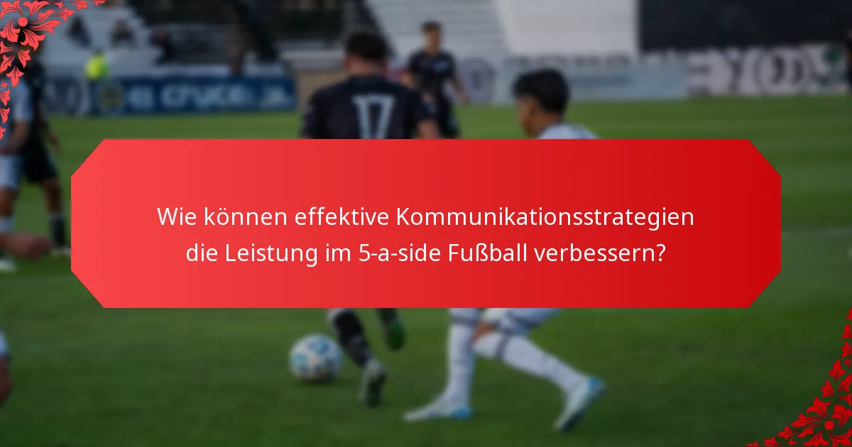 Wie setzen erfolgreiche Teams Kommunikationsstrategien um?