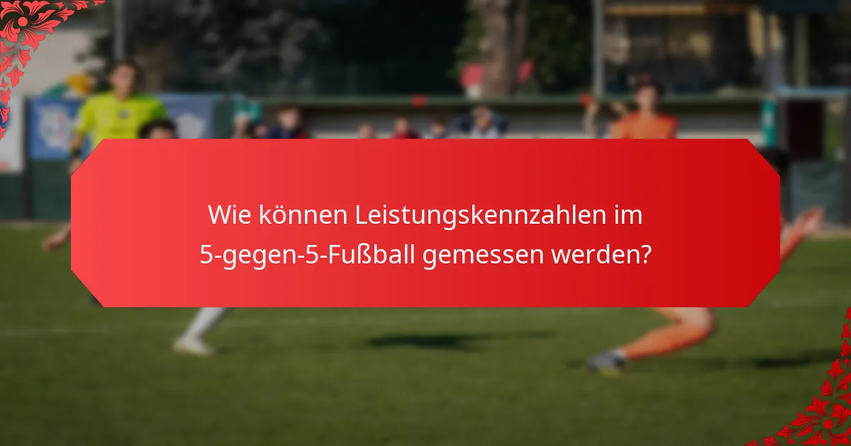 Wie schneiden verschiedene Formationen im 5-gegen-5-Fußball ab?